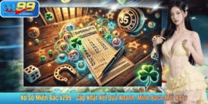 Xổ Số Miền Bắc VZ99 – Cập Nhật Kết Quả Nhanh, Minh Bạch Mỗi Ngày