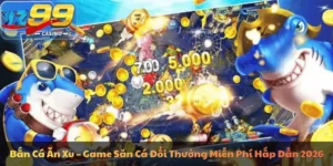 Bắn Cá Ăn Xu – Game Săn Cá Đổi Thưởng Miễn Phí Hấp Dẫn 2026